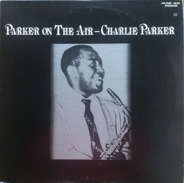 Charlie Parker - Parker On The Air (2xLP, Comp, Mono)