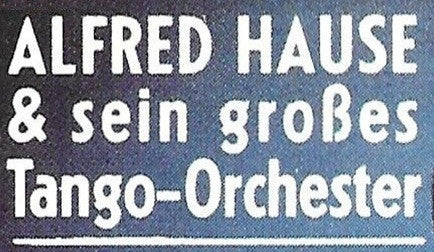 Alfred Hause And His Tango Orchestra