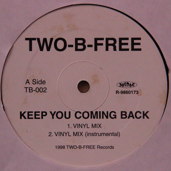 Two-B-Free - Keep You Coming Back / Play That Funky Music (12")